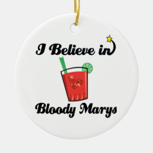 i believe in bloody marys ceramic ornament