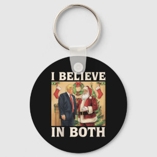 I Believe In Both Trump And Santa Funny Pro Trump Keychain