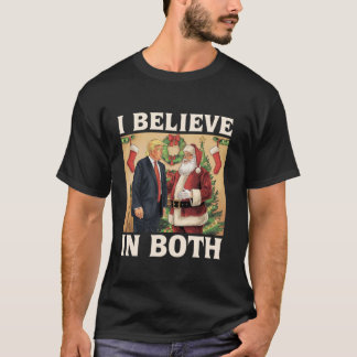 I Believe In Both Trump And Santa Funny Pro Trump  T-Shirt