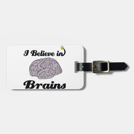 i believe in brains luggage tag