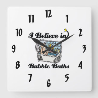i believe in bubble baths square wall clock