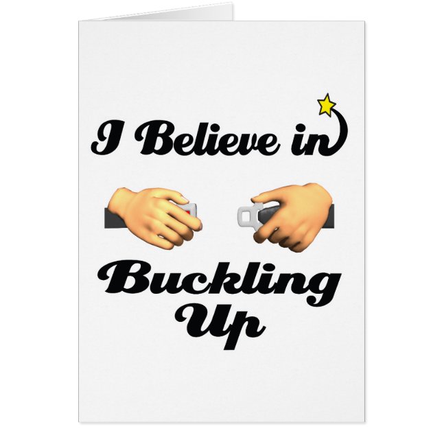 i believe in buckling up (Front)