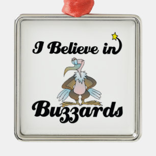 i believe in buzzards metal ornament