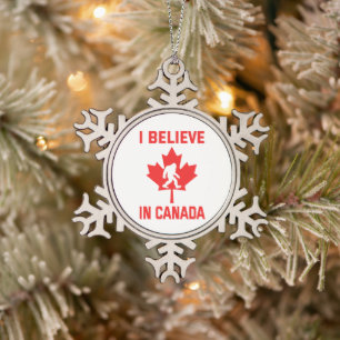I Believe In Canada - Funny Bigfoot  Snowflake Pewter Christmas Ornament