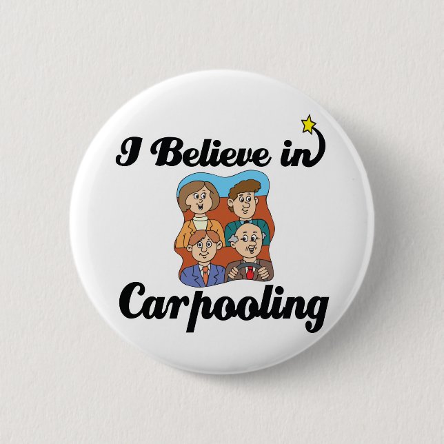 i believe in carpooling 2 inch round button (Front)
