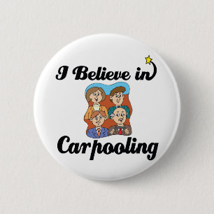 i believe in carpooling 2 inch round button