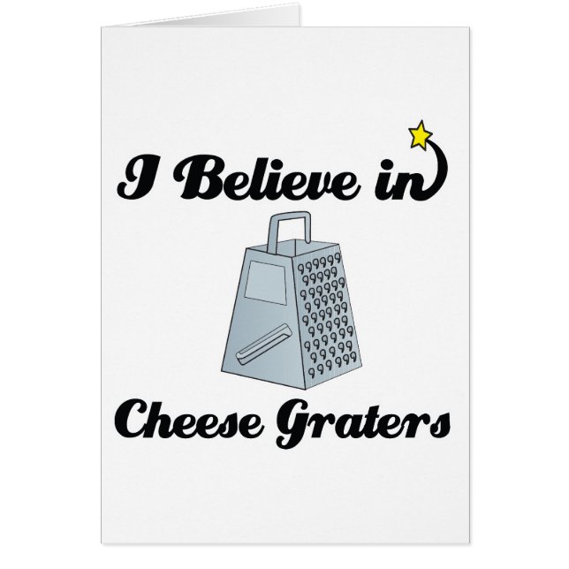 i believe in cheese graters (Front)