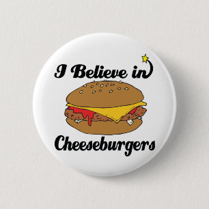 i believe in cheeseburgers 2 inch round button