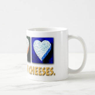 I BELIEVE IN CHEESES. COFFEE MUG