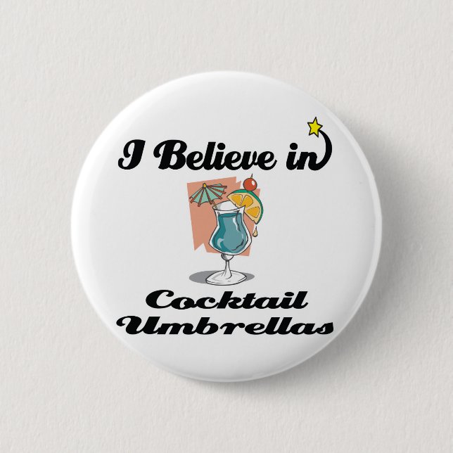i believe in cocktail umbrellas 2 inch round button (Front)