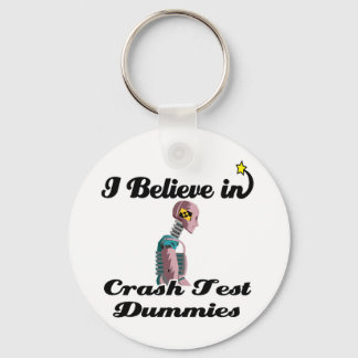 i believe in crash test dummies keychain