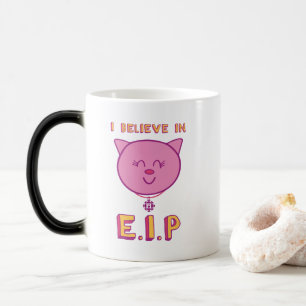 I Believe in E.I.P Magic Mug