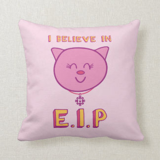 I Believe in E.I.P Throw Pillow