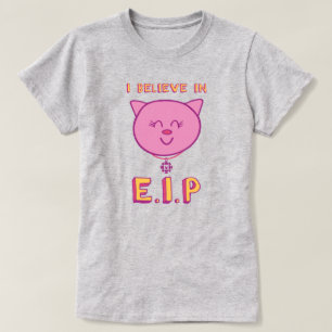 I Believe in E.I.P Women's T-Shirt