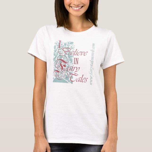 I Believe in Fairy Tales pink T-Shirt (Front)