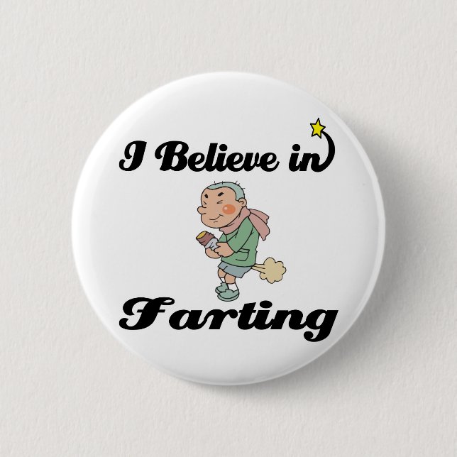 i believe in farting 2 inch round button (Front)