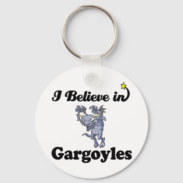 i believe in gargoyles keychain (Front)