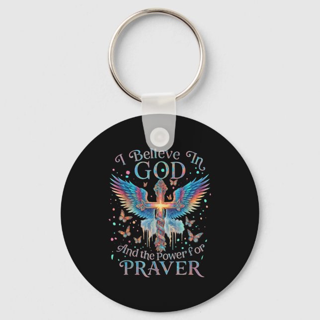 I Believe In God And The Wer Of Prayer Butterfly C Keychain (Front)