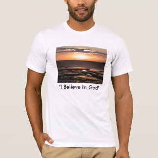 "I Believe In God" T-Shirt