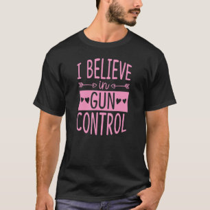 I Believe In Gun Control Love Heart Anti Gun Activ T-Shirt