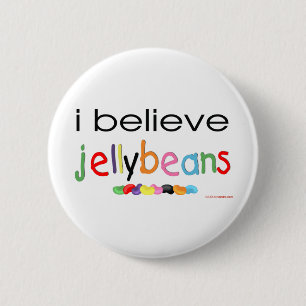 I believe in Jelly Beans 2 Inch Round Button
