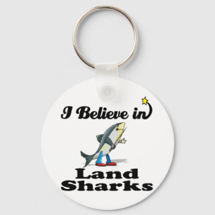 i believe in land sharks keychain