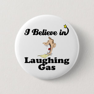 i believe in laughing gas 2 inch round button