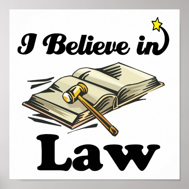 i believe in law poster (Front)