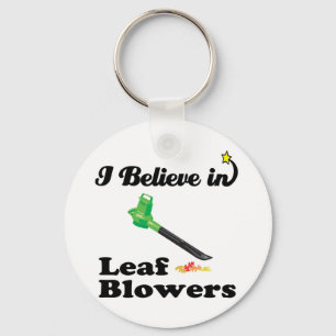 i believe in leaf blowers keychain