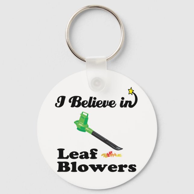 i believe in leaf blowers keychain (Front)