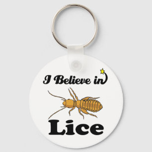 i believe in lice keychain