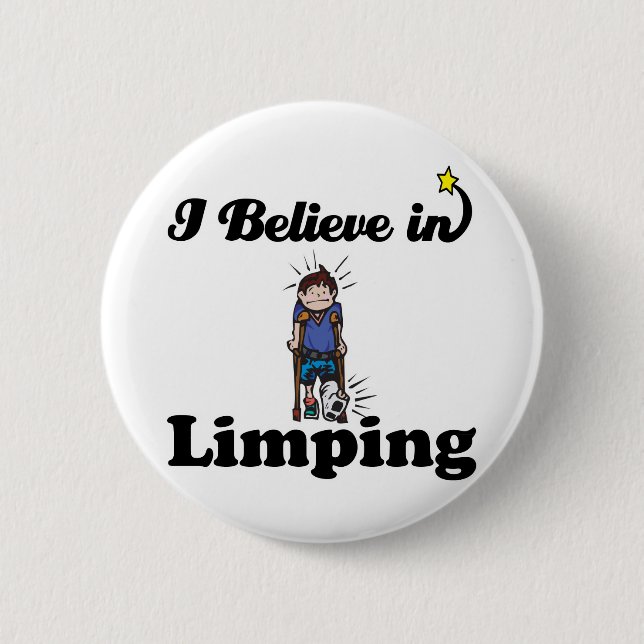 i believe in limping 2 inch round button (Front)