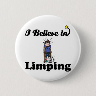 i believe in limping 2 inch round button