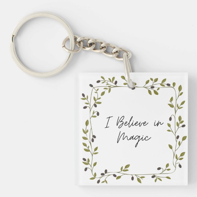 I Believe in Magic Keychain  (Front)