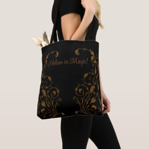 I Believe in Magic!  Tote Bag