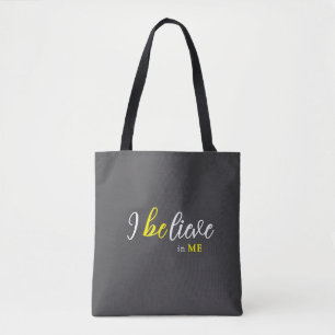 I BeLieve In Me Grey Tote