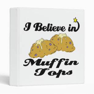 i believe in muffin tops binder