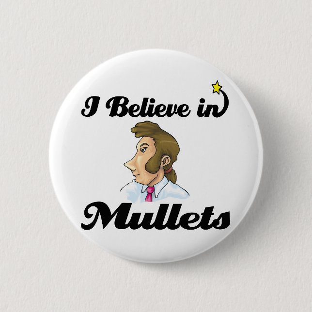 i believe in mullets 2 inch round button (Front)