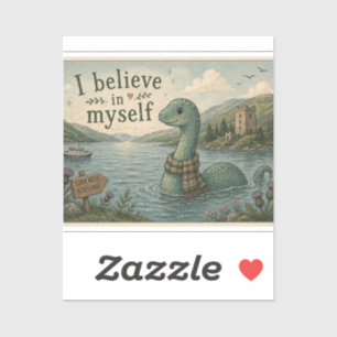 I believe in myself whimsical Loch Ness Monster