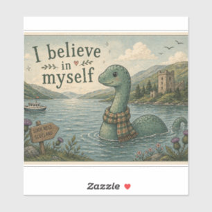 I believe in myself whimsical Loch Ness Monster
