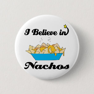 i believe in nachos 2 inch round button