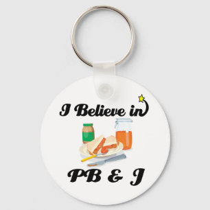 i believe in PB and J Keychain