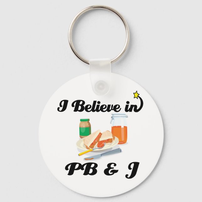 i believe in PB and J Keychain (Front)