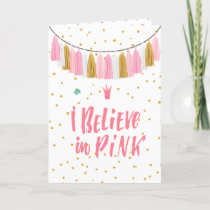 I believe in pink Valentine's Day inspirational Holiday Card