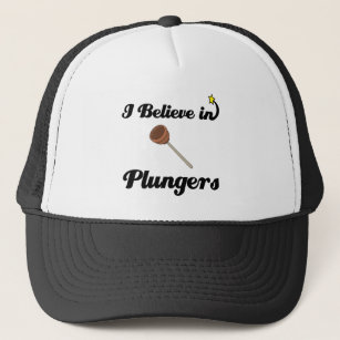 i believe in plungers trucker hat