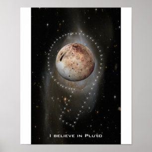I Believe In Pluto Poster
