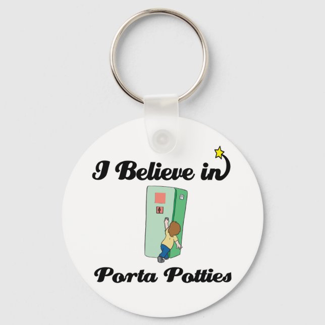 i believe in porta potties keychain (Front)