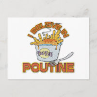I Believe In Poutine