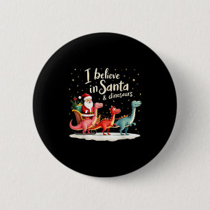 I Believe In Santa And Dinosaurs Holiday Funny Chr 2 Inch Round Button
