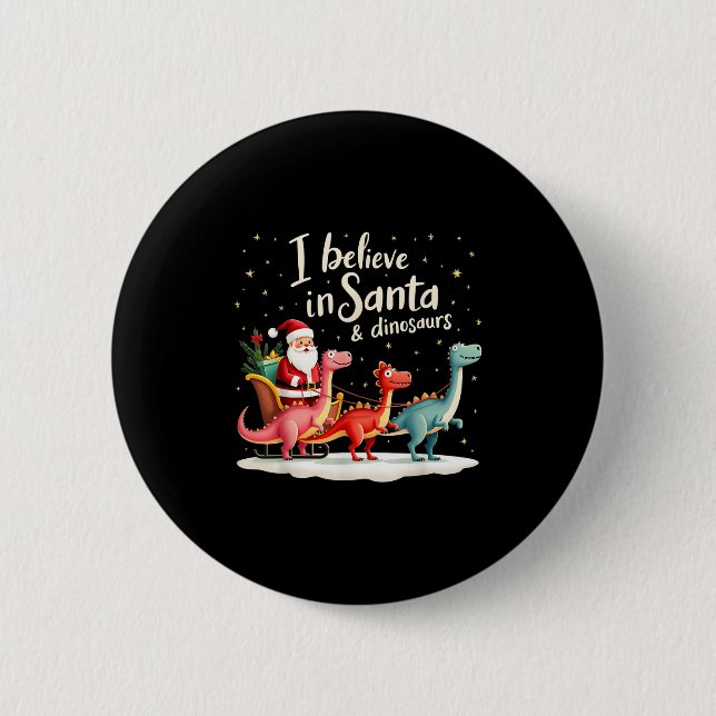 I Believe In Santa And Dinosaurs Holiday Funny Chr 2 Inch Round Button (Front)